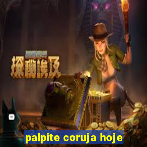 palpite coruja hoje